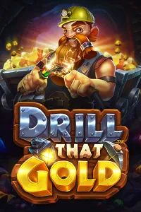 Drill That Gold
